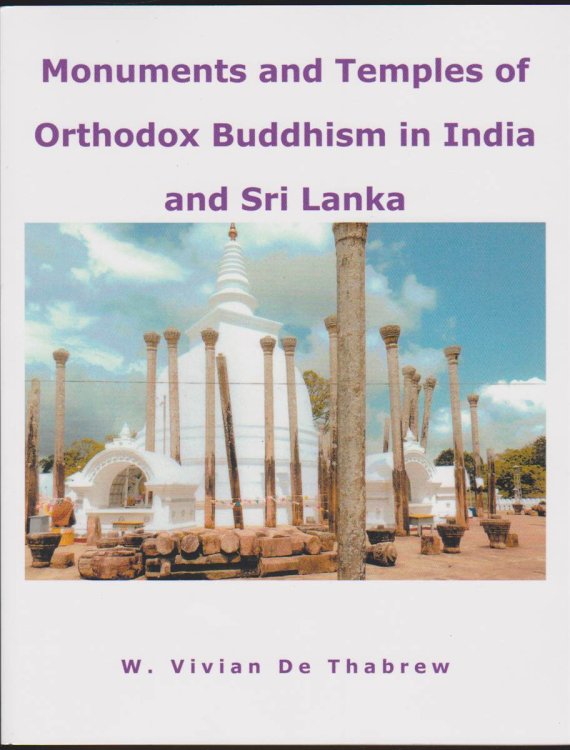 MONUMENTS AND TEMPLES OF ORTHODOX BUDDHISM IN INDIA AND SRI LANKA