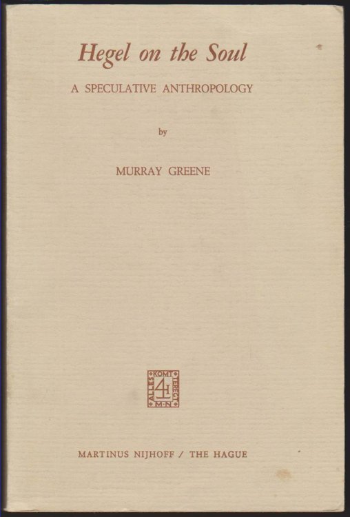 HEGEL ON THE SOUL A Speculative Anthropology