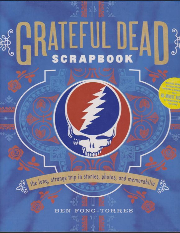 GRATEFUL DEAD SCRAPBOOK The Long Strange Trip in Stories, Photos, and Memorabilia