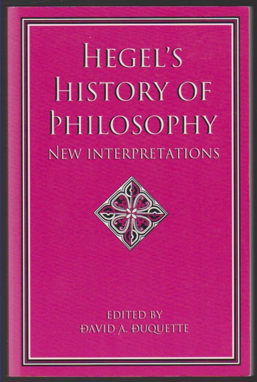 HEGEL'S HISTORY OF PHILOSOPHY New Interpretations