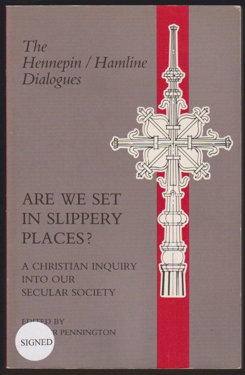 ARE WE SET IN SLIPPERY PLACES The Hennepiin / Hamline Dialogues