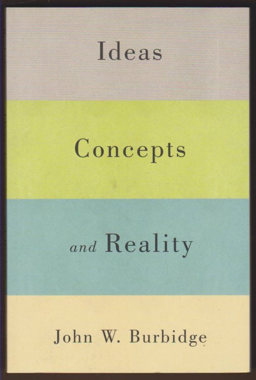 IDEAS, CONCEPTS, AND REALITY (MCGILL-QUEEN'S STUDIES IN THE HISTORY OF IDEAS)