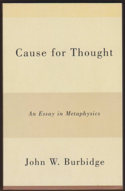 CAUSE FOR THOUGHT An Essay in Metaphysics