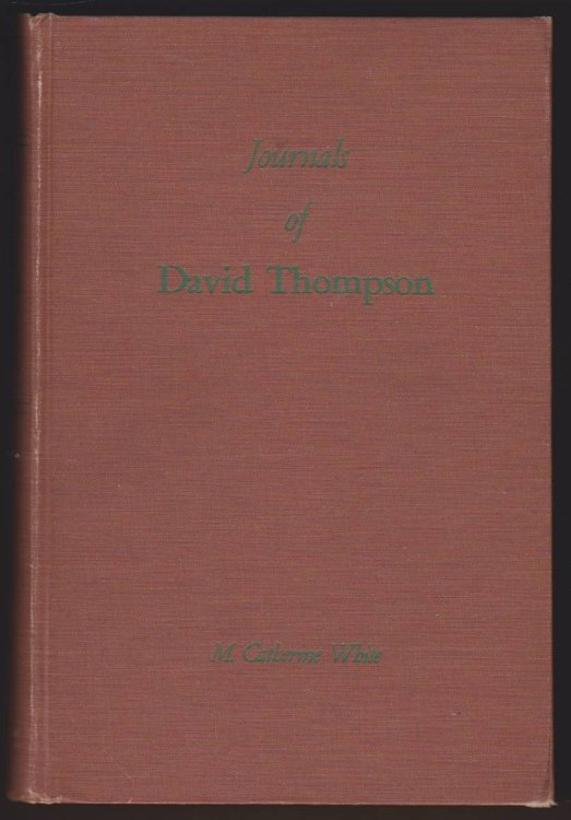 DAVID THOMPSON'S JOURNALS RELATING TO MONTANA AND ADJACENT REGIONS 1808-1812