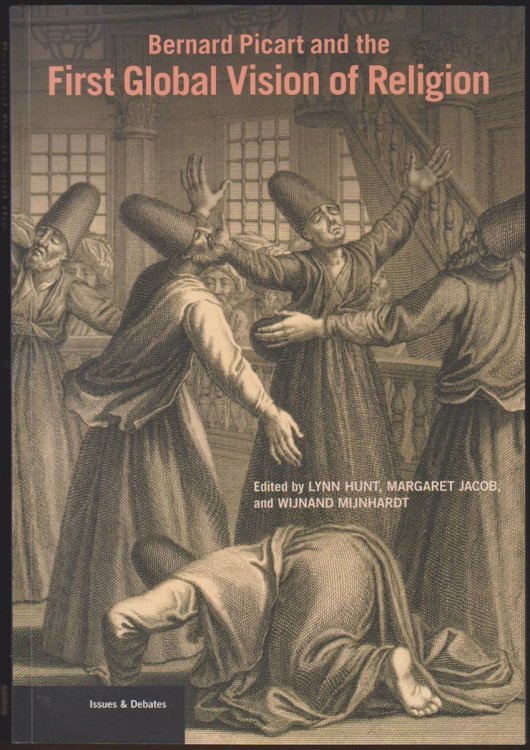 BERNARD PICART AND THE FIRST GLOBAL VISION OF RELIGION
