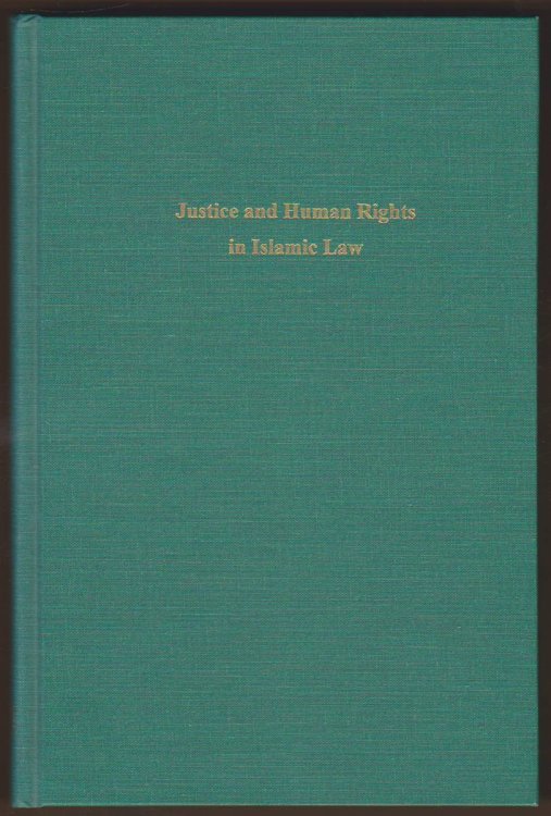 JUSTICE AND HUMAN RIGHTS IN ISLAMIC LAW