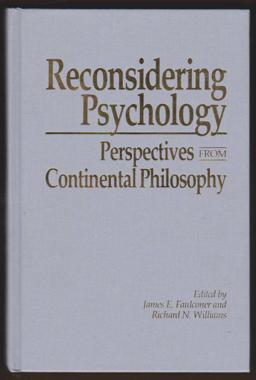RECONSIDERING PSYCHOLOGY Perspectives from Continental Philosophy