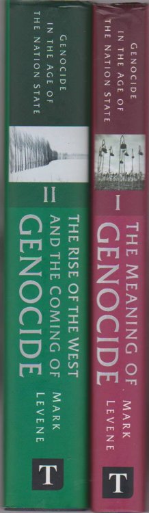 THE MEANING OF GENOCIDE / THE RISE OF THE WEST AND THE COMING OF GENOCIDE (IN TWO VOLUMES) Genocide in the Age of the Nation-State