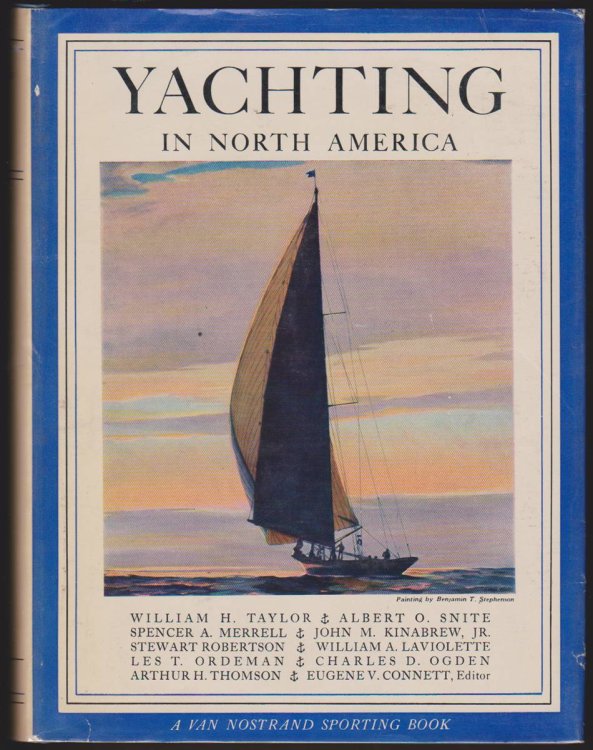 YACHTING IN NORTH AMERICA Along the Atlantic & Pacific Gulf Coasts and on the Great Lakes and on the Western and Canadian Lakes & Rivers