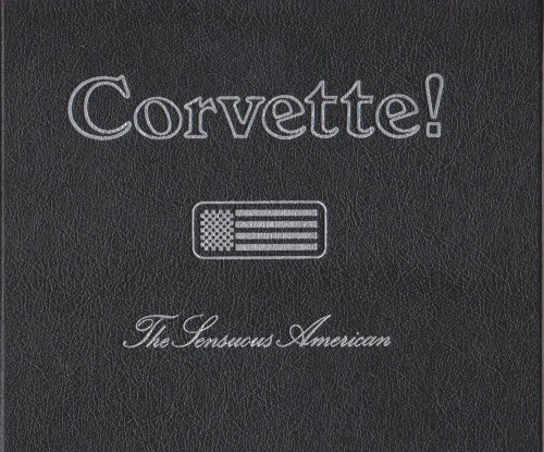 CORVETTE! THE SENSUOUS AMERICAN (IN 3 VOLUMES. 1983-1, 1983-2, 1983-3)