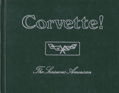 CORVETTE! THE SENSUOUS AMERICAN (IN 3 VOLUMES. 1978. VOLUME 3 - NUMBER 1, VOLUME 3 - NUMBER 2, VOLUME 3 - NUMBER 3)