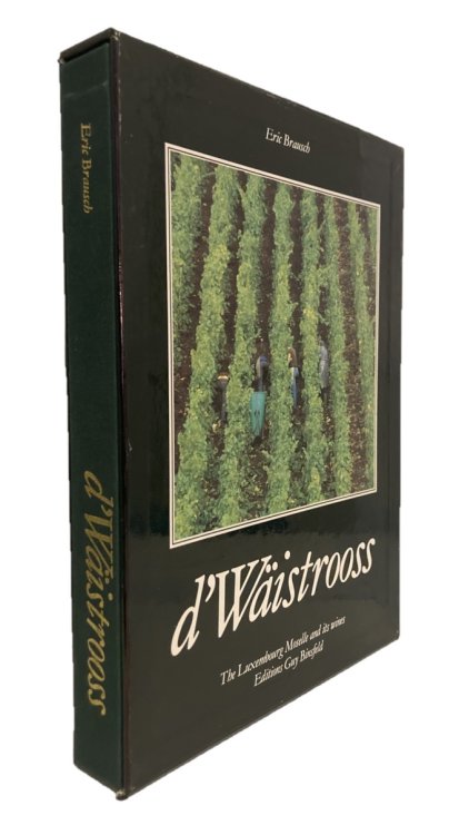 D' WAISTROOSS The Luxembourg Moselle and its Wines
