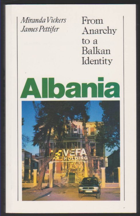 ALBANIA From Anarchy to Balkan Identity