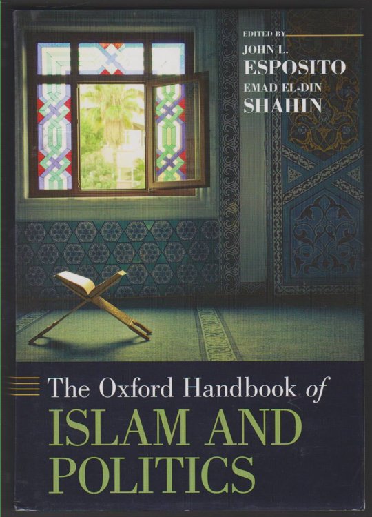THE OXFORD HANDBOOK OF ISLAM AND POLITICS