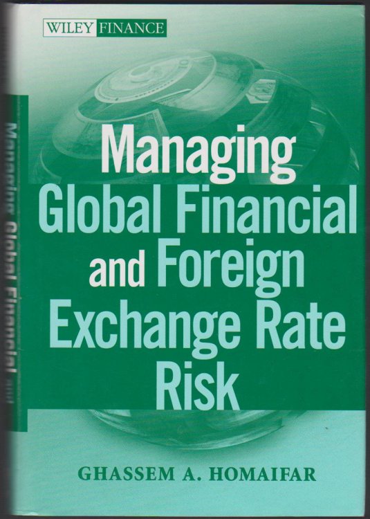 MANAGING GLOBAL FINANCIAL AND FOREIGN EXCHANGE RATE RISK