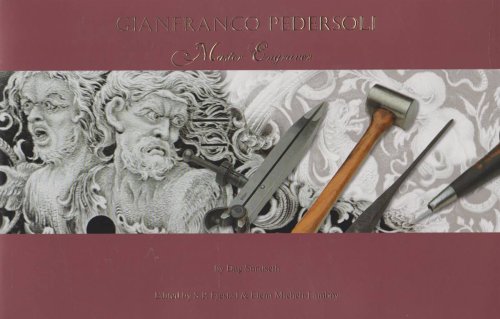 GIANFRANCO PEDERSOLI Maestro Incisore / Master Engraver (Deluxe Artist's Special Edition One of 50)