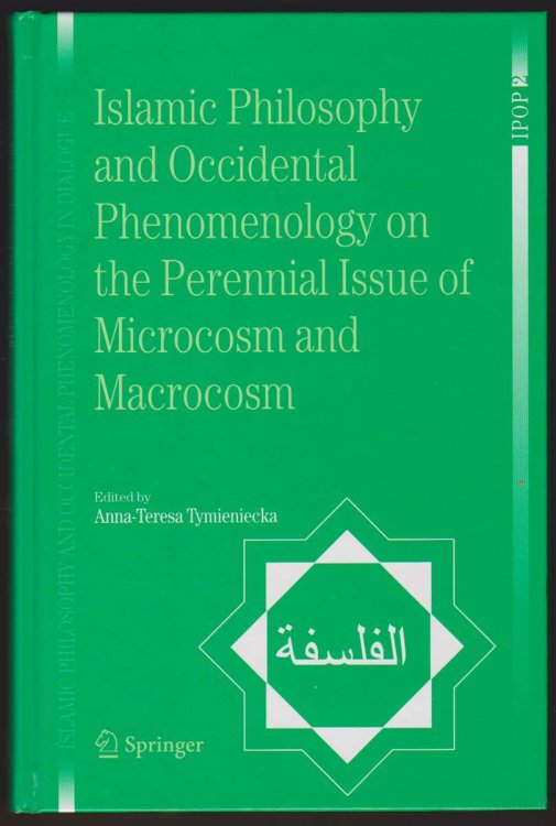 ISLAMIC PHILOSOPHY AND OCCIDENTAL PHENOMENOLOGY ON THE PERENNIAL ISSUE OF MICROCOSM AND MACROCOSM