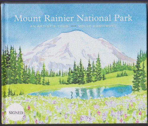 MOUNT RAINIER NATIONAL PARK An Artist's Tour