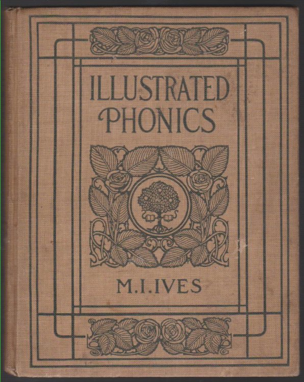 ILLUSTRATED PHONICS A Text-Book for Schools