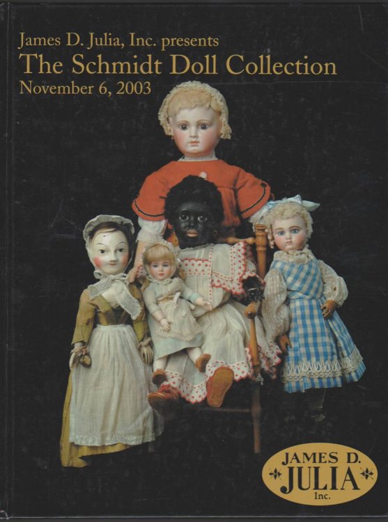 THE SCHMIDT DOLL COLLECTION - JAMES D. JULIA, INC. - NOVEMBER 6, 2003 - FAIRFIELD, ME