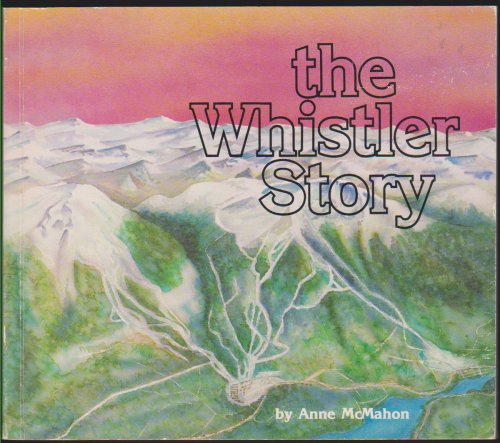 THE WHISTLER STORY