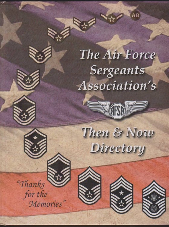 THE AIR FORCE SERGEANTS ASSOCIATION'S THEN & NOW DIRECTORY