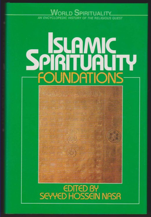 ISLAMIC SPIRITUALITY Foundations