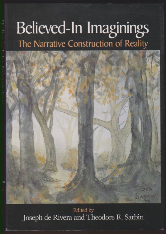 BELIEVED-IN IMAGININGS The Narrative Construction of Reality