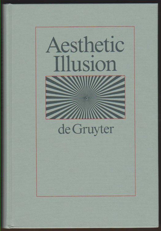 Image for AESTHETIC ILLUSION Theoretical and Historical Approaches AESTHETIC ILLUSION Theoretical and Historical Approaches