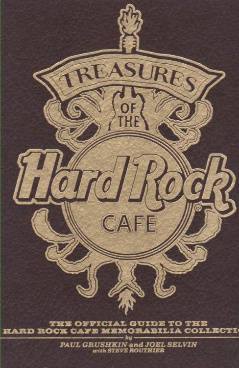 TREASURES OF THE HARD ROCK CAFE The Official Guide to the Hard Rock Cafe Memorabilia Collection