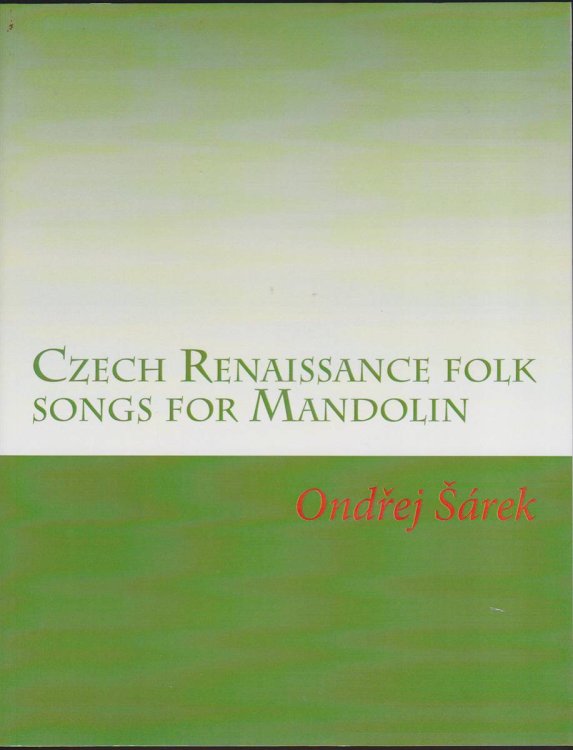 CZECH RENAISSANCE FOLK SONGS FOR MANDOLIN