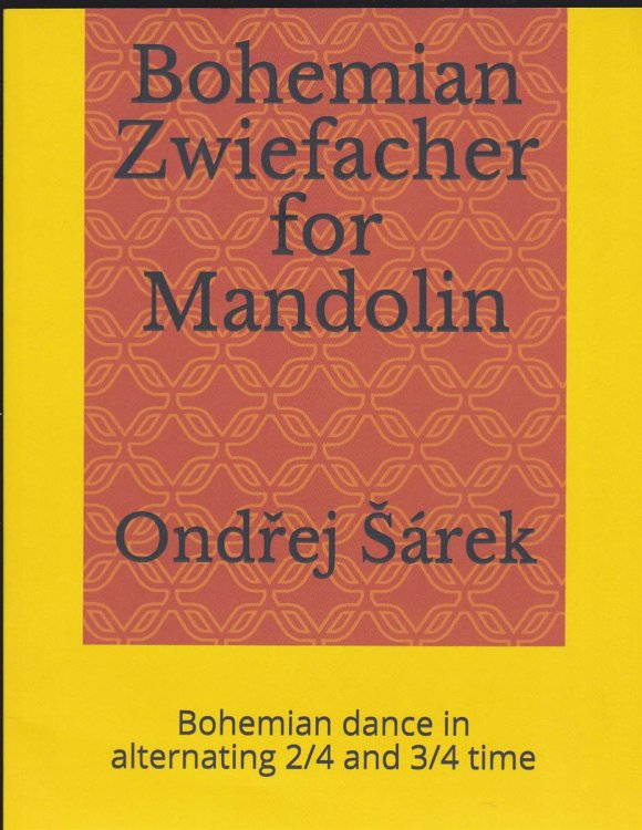 BOHEMIAN ZWIEFACHER FOR MANDOLIN Bohemian Dance in Alternating 2/4 and 3/4 Time