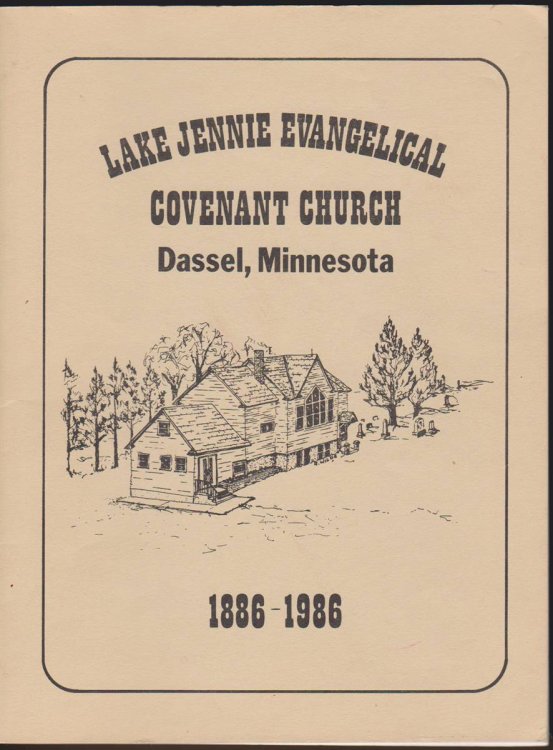LAKE JENNIE EVANGELICAL COVENANT CHURCH DASSEL, MINNESOTA 1886-1986