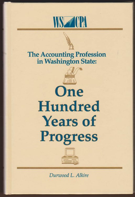 ACCOUNTING PROFESSION IN WASHINGTON STATE One Hundred Years of Progress