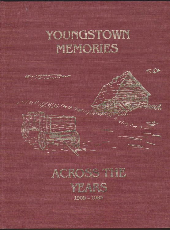 YOUNGSTOWN MEMORIES ACROSS THE YEARS 1909-1983