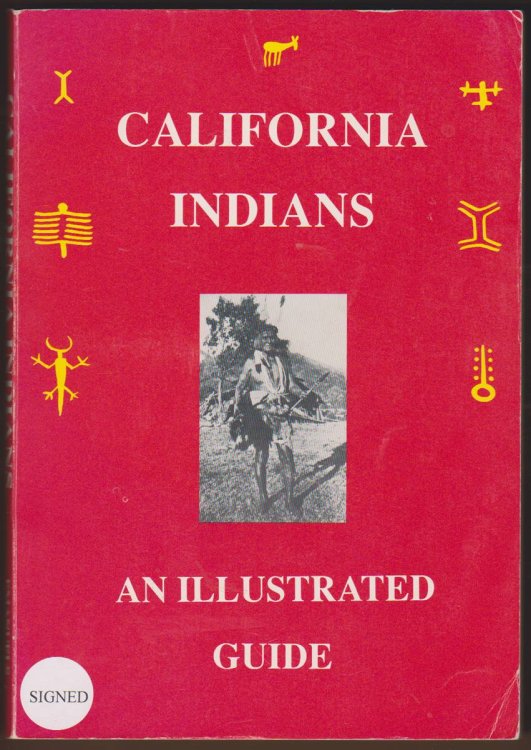 CALIFORNIA INDIANS An Illustrated Guide