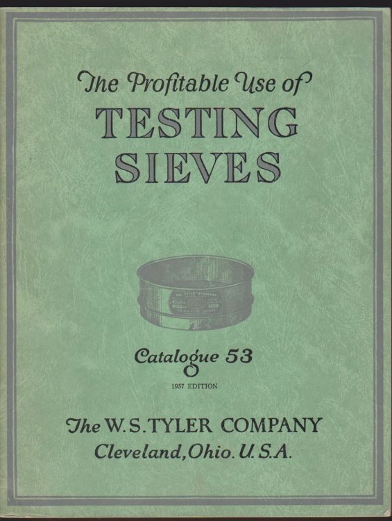 PROFITABLE USE OF TESTING SIEVES CATALOG 53, 1957 EDITION