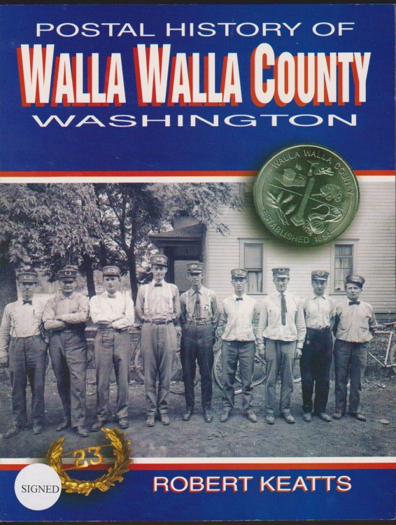POSTAL HISTORY OF WALLA WALLA COUNTY, WASHINGTON