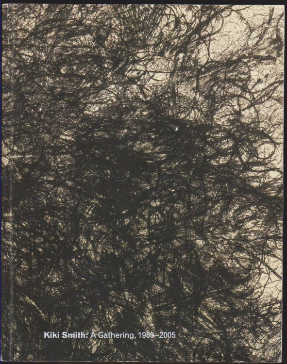 KIKI SMITH: A GATHERING, 1980-2005