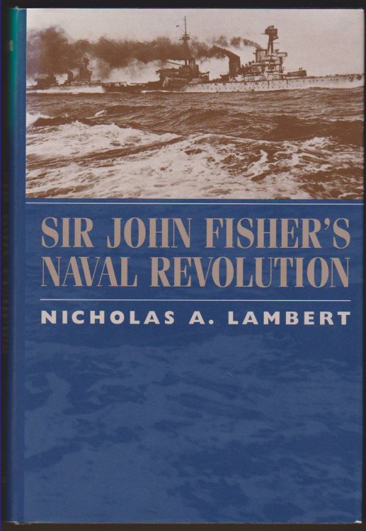 SIR JOHN FISCHER'S NAVAL REVOLUTION