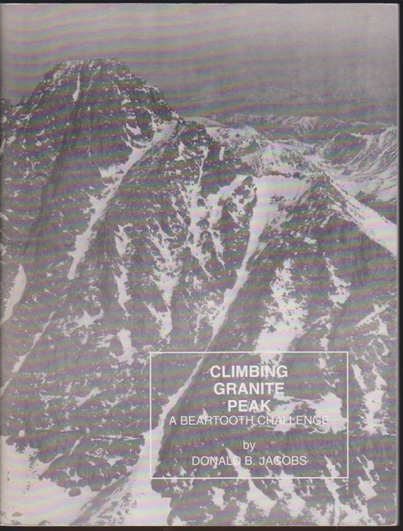 CLIMBING GRANITE PEAK A Beartooth Challenge