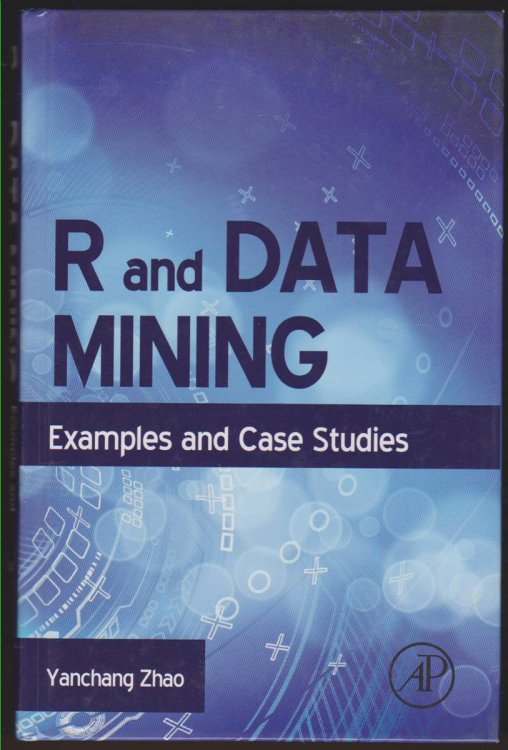 R AND DATA MINING Examples and Case Studies