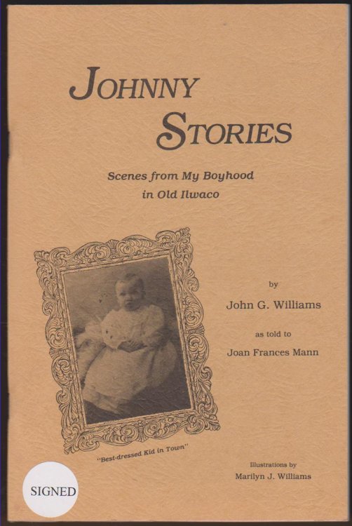 JOHNNY STORIES SCENES FROM MY BOYHOOD IN OLD ILWACO