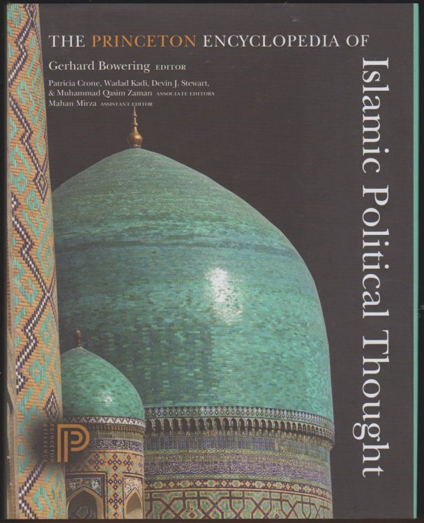 THE PRINCETON ENCYCLOPEDIA OF ISLAMIC POLITICAL THOUGHT
