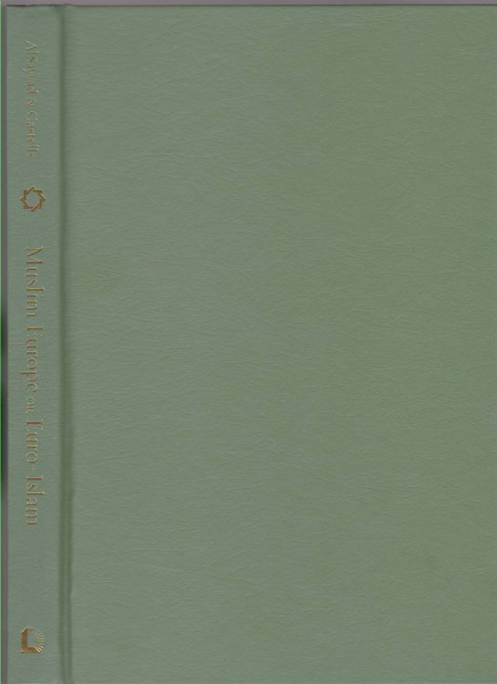 MUSLIM EUROPE OR EURO-ISLAM Politics, Culture, and Citizenship in the Age of Globalization