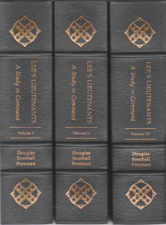 LEE'S LIEUTENANTS A Study in Command - Manassas to Malvern Hill; Cedar Mountain to Chancellorsville, Volumes I, II, III, Three Volume Set