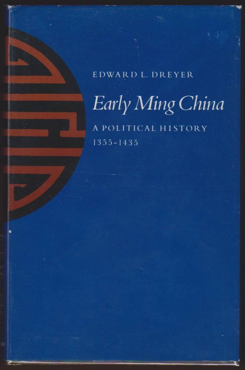 EARLY MING CHINA A Political History, 1355-1435