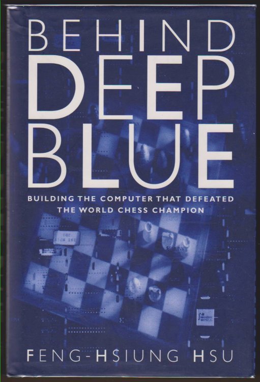 BEHIND DEEP BLUE Building the Computer That Defeated the World Chess Champion