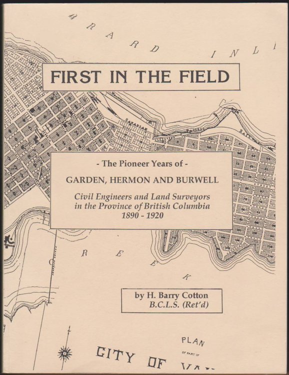 FIRST IN THE FIELD The Pioneer Years of Garden, Hermon and Burwell
