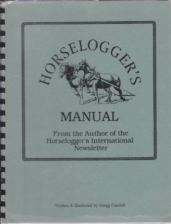 HORSELOGGER'S MANUAL From the Author of the Horselogger's International Newsletter